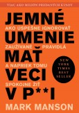 Jemné umenie mať veci v p**i Jemné umenie mať veci v p**i