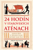 24 hodín v starovekých Aténach 24 hodín v starovekých Aténach
