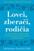 Lovci, zberači, rodičia Lovci, zberači, rodičia
