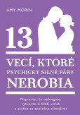 13 vecí, ktoré psychicky silné páry nerobia 13 vecí, ktoré psychicky silné páry nerobia