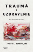 Trauma a uzdravenie Trauma a uzdravenie