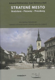 Stratené mesto Bratislava Stratené mesto Bratislava