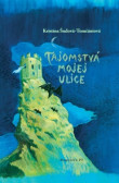 Tajomstvá mojej ulice Tajomstvá mojej ulice
