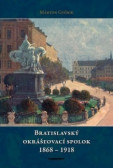 Bratislavský okrášľovací spolok 1868-1918 Bratislavský okrášľovací spolok 1868-1918