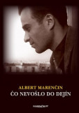 Čo nevošlo do dejín Čo nevošlo do dejín