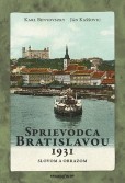 Sprievodca Bratislavou 1931 Sprievodca Bratislavou 1931