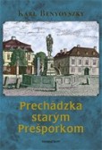 Prechádzka starým Prešporkom Prechádzka starým Prešporkom