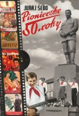 Pionierske 50. roky Pionierske 50. roky