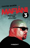 Mafiáni 3: Borženský, Kolárik, Okoličány Mafiáni 3: Borženský, Kolárik, Okoličány