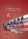 Slovenská otázka v 1. ČSR (1918 - 1938) Slovenská otázka v 1. ČSR (1918 - 1938)