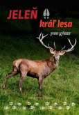 Jeleň - kráľ lesa Jeleň - kráľ lesa