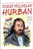 J. M. Hurban - kreslený príbeh odvážneho štúrovca J. M. Hurban - kreslený príbeh odvážneho štúrovca