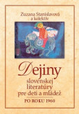 Dejiny slovenskej literatúry pre deti a mládež po roku 1960 Dejiny slovenskej literatúry pre deti a mládež po roku 1960