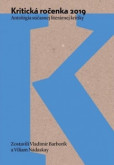 Kritická ročenka 2019. Antológia súčasnej literárnej kritiky Kritická ročenka 2019. Antológia súčasnej literárnej kritiky