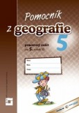 Pomocník z geografie 5 pre 5. ročník základných škôl Pomocník z geografie 5 pre 5. ročník základných škôl