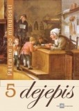 Dejepis 5 – Pátrame po minulosti Dejepis 5 – Pátrame po minulosti