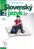 Slovenský jazyk 2 - Cvičebnica Slovenský jazyk 2 - Cvičebnica
