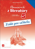 Zošit pre učiteľa k Pomocníku z literatúry pre 5. ročník ZŠ Zošit pre učiteľa k Pomocníku z literatúry pre 5. ročník ZŠ