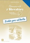 Zošit pre učiteľa - Pomocník z literatúry pre 9. ročník ZŠ Zošit pre učiteľa - Pomocník z literatúry pre 9. ročník ZŠ