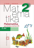 Matematika pre 2. ročník ZŠ - Pracovný zošit - 2. diel Matematika pre 2. ročník ZŠ - Pracovný zošit - 2. diel
