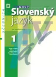 Nový Slovenský jazyk pre SŠ 1. ročník - Učebnica Nový Slovenský jazyk pre SŠ 1. ročník - Učebnica