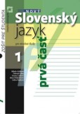 Nový Slovenský jazyk pre stredné školy 1. ročník - Zošit pre študenta 1. časť