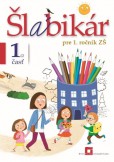 Šlabikár pre 1. ročník ZŠ - 1. časť Šlabikár pre 1. ročník ZŠ - 1. časť