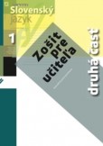Nový Slovenský jazyk pre stredné školy 1. ročník - Zošit pre učiteľa 2. časť Nový Slovenský jazyk pre stredné školy 1. ročník - Zošit pre učiteľa 2. časť