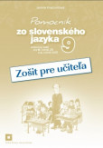 Pomocník zo slovenského jazyka 9 - Zošit pre učiteľa Pomocník zo slovenského jazyka 9 - Zošit pre učiteľa