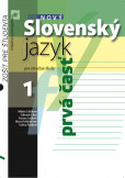 Nový Slovenský jazyk pre stredné školy 1 - Zošit pre študenta 1. časť   Pri nákupe nad 50 kusov cena 3,75 € s DPH