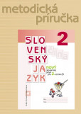 Nový slovenský jazyk pre 2. roč. ZŠ - Metodická príručka Nový slovenský jazyk pre 2. roč. ZŠ - Metodická príručka