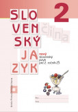 Nový Slovenský jazyk pre 2. ročník ZŠ Nový Slovenský jazyk pre 2. ročník ZŠ