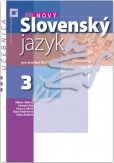 Nový Slovenský jazyk pre SŠ 3. roč. – Učebnica   Pri nákupe nad 50 kusov cena 8,55 € s DPH