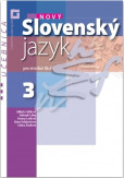 Nový Slovenský jazyk pre SŠ 3. roč. – Učebnica Pri nákupe nad 50 kusov cena 8,55 € s DPH Nový Slovenský jazyk pre SŠ 3. roč. – Učebnica Pri nákupe nad 50 kusov cena 8,55 € s DPH