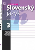 Nový Slovenský jazyk pre SŠ 3. roč. – Zošit pre študenta   Pri nákupe nad 50 kusov cena 4,95 € s DPH