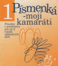 Písmenká - moji kamaráti (6 písaniek s predtlačou) Písmenká - moji kamaráti (6 písaniek s predtlačou)