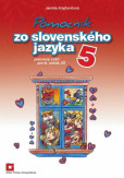 Pomocník zo slovenského jazyka 5 Pomocník zo slovenského jazyka 5