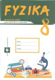 Fyzika 8 - Pracovný zošit Fyzika 8 - Pracovný zošit