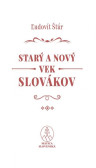 Starý a nový vek Slovákov Starý a nový vek Slovákov