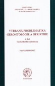 Vybraná problematika gerontológie a geriatrie 1.diel