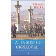 Aj ja som ho ukrižoval Aj ja som ho ukrižoval