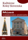 Kultúrne krásy Slovenska - Múzeá s celoslovenskou pôsobnosťou Kultúrne krásy Slovenska - Múzeá s celoslovenskou pôsobnosťou