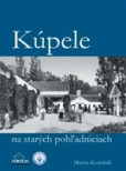 Kúpele na starých pohľadniciach Kúpele na starých pohľadniciach
