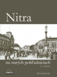 Nitra na starých pohľadniciach, 2. vydanie Nitra na starých pohľadniciach, 2. vydanie