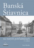 Banská Štiavnica na starých pohľadniciach Banská Štiavnica na starých pohľadniciach