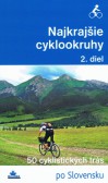 Najkrajšie cyklookruhy 2. diel Najkrajšie cyklookruhy 2. diel