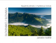 Slovensko - tajuplná príroda Slovensko - tajuplná príroda