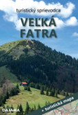 Veľká Fatra turistický sprievodca Veľká Fatra turistický sprievodca