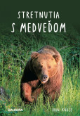 Stretnutia s medveďom Stretnutia s medveďom