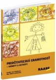 Predčitateľská gramotnosť – námety a aktivity Predčitateľská gramotnosť – námety a aktivity